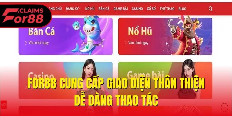 For88 cung cấp giao diện thân thiện, dễ dàng thao tác
