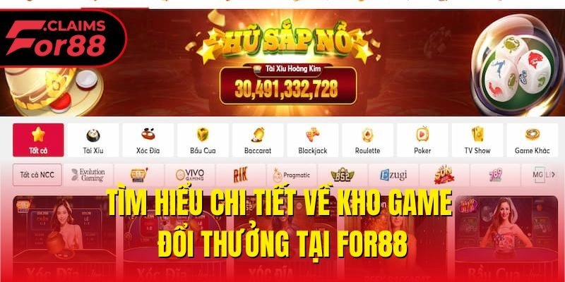 Tìm hiểu chi tiết về kho game đổi thưởng tại For88